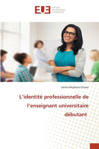 L'identité professionnelle de l'enseignant universitaire débutant