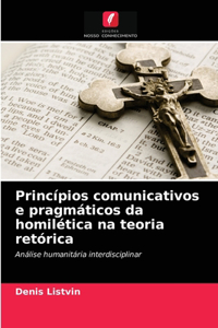 Princípios comunicativos e pragmáticos da homilética na teoria retórica