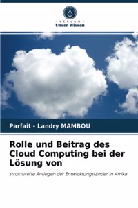 Rolle und Beitrag des Cloud Computing bei der Lösung von