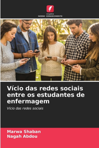 Vício das redes sociais entre os estudantes de enfermagem