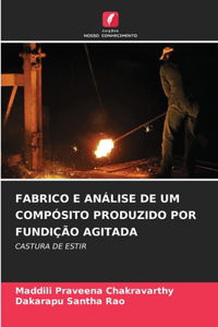 Fabrico E Análise de Um Compósito Produzido Por Fundição Agitada