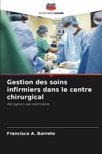 Gestion des soins infirmiers dans le centre chirurgical