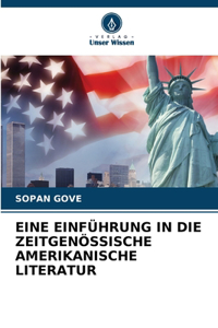 Eine Einführung in Die Zeitgenössische Amerikanische Literatur