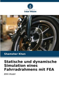 Statische und dynamische Simulation eines Fahrradrahmens mit FEA