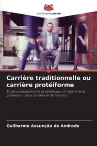 Carrière traditionnelle ou carrière protéiforme