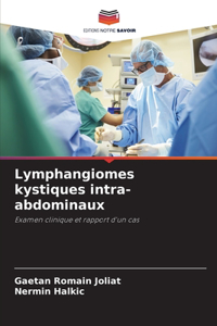 Lymphangiomes kystiques intra-abdominaux
