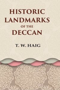 Historic Landmarks of the Deccan [Hardcover]