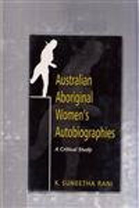 Australian Aborignals Womens's Autobiographies: Critical Study