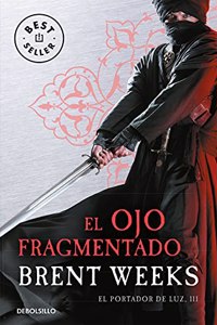 El ojo fragmentado (El Portador de Luz 3)