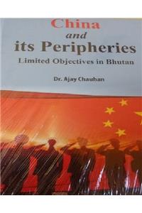 China and its Peripheries: Limited Obectives in Bhutan