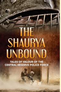 The Shaurya Unbound