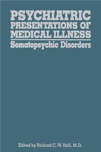 Psychiatric Presentations of Medical Illness