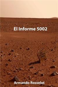 El Informe 5002