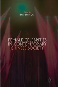 Female Celebrities in Contemporary Chinese Society