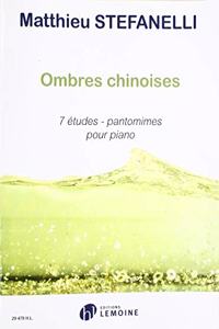 OMBRES CHINOISES 7 ETUDES PANTOMIMES PIA