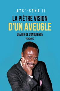 La piètre vision d'un aveugle