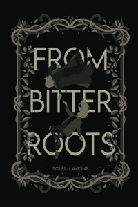 From Bitter Roots