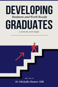 Developing Business and Work Ready Graduates