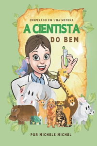 A cientista do bem