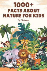 1000+ Facts About Nature for Kids