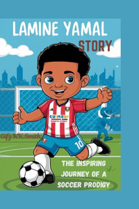 Lamine Yamal Story: The Inspiring Journey of a Soccer Prodigy