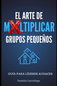 Arte de Multiplicar Grupos Pequeños