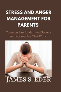 Stress and Anger Management for Parents