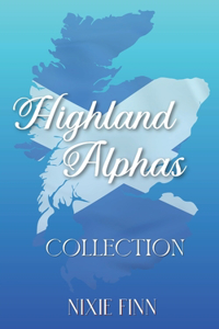 Highland Alphas Collection: Steamy Scottish Instalove Short Reads