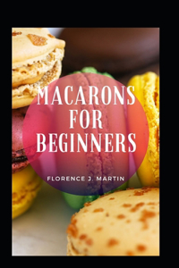 Macarons For Beginners