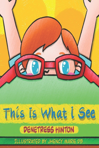 This Is What I See