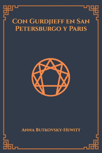 Con Gurdjieff en San Petersburgo y Paris