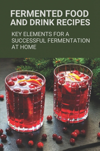 Fermented Food And Drink Recipes