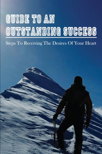 Guide To An Outstanding Success