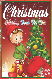 Christmas Coloring Book for Kids Ages 8-12