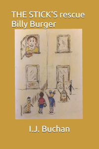THE STICK'S rescue Billy Burger