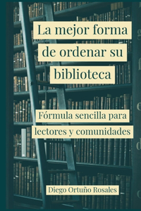 La Mejor Forma de Ordenar su Biblioteca