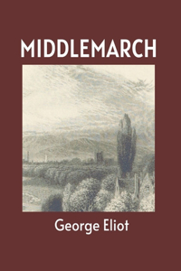 Middlemarch by George Eliot