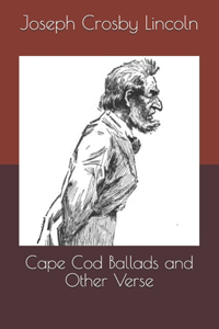 Cape Cod Ballads and Other Verse