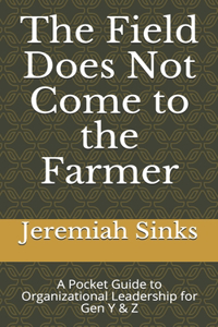 Field Does Not Come to the Farmer