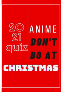 2021 quiz anime DON'T DO AT christmas