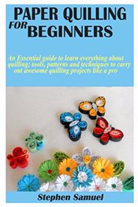 Paper Quilling for Beginners