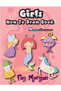 Girls How To Draw Book - Magical Creatures