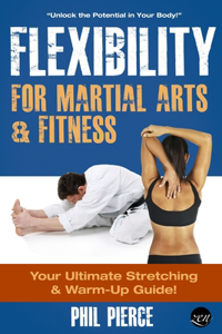 Flexibility for Martial Arts and Fitness