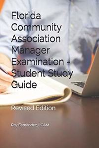Florida Community Association Manager Examination - Student Study Guide