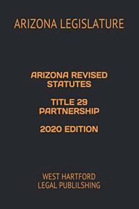 Arizona Revised Statutes Title 29 Partnership 2020 Edition