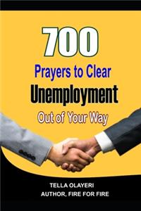 700 Prayers to Clear Unemployment Out of Your Way