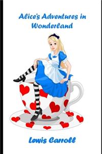 Alice's Adventures in Wonderland (Illustrations and Annotated Edition)