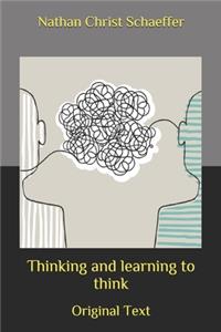 Thinking and learning to think