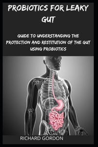 Probiotics for Leaky Gut