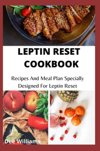 Leptin Reset Cookbook